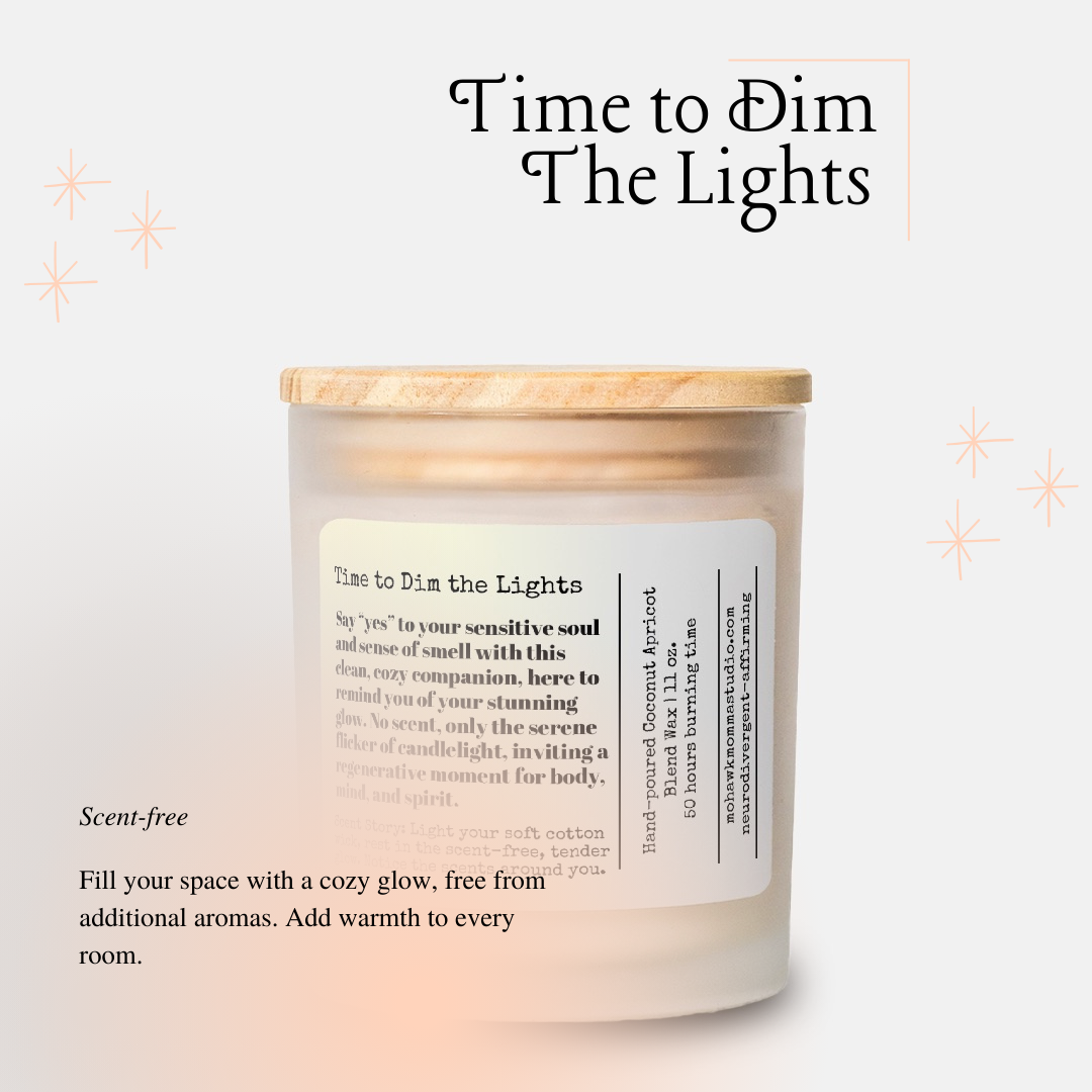 Time to Dim the Lights Fragrance Free Frosted Glass Candle - No Dyes | Neurodivergent-affirmation Collection