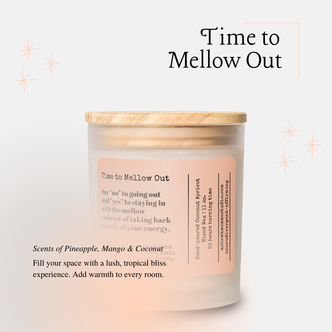 Time to Mellow Out Mango Coconut Frosted Glass Candle - No Dyes | Neurodivergent-affirmation Collection